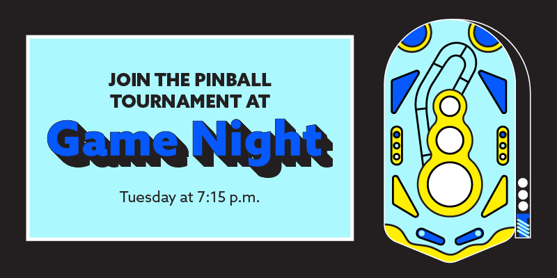 Join us for a late night Pinball tournament Tuesday night