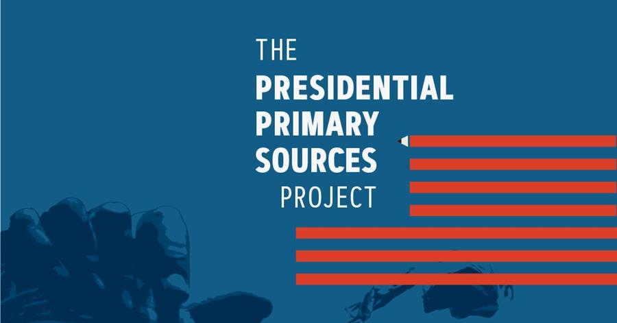 The Presidential Primary Sources Project