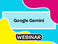 Google Gemini Webinar