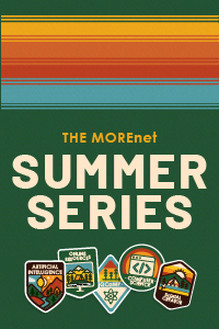 The MOREnet Summer Series